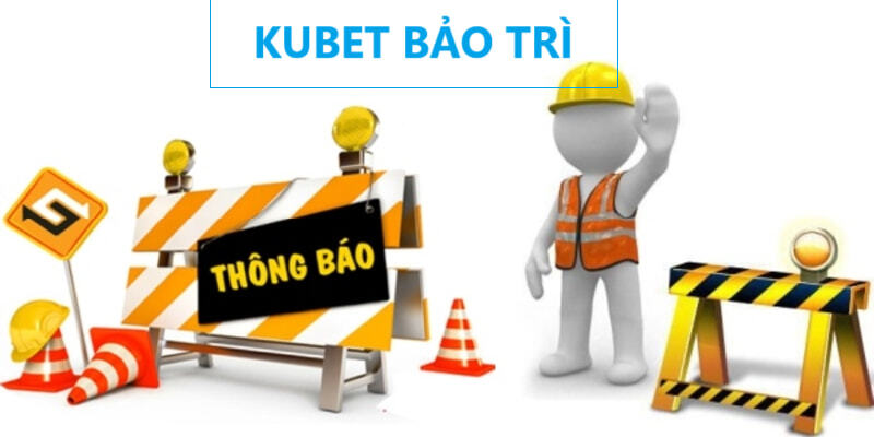 Đăng ký Kubet bị lỗi có thể do trang web bảo trì